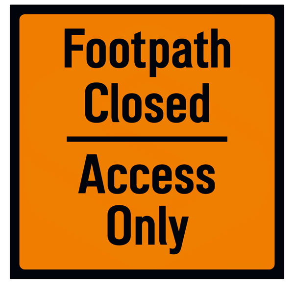 ROAD SIGN FOOTPATH CLOSED 600 X 600