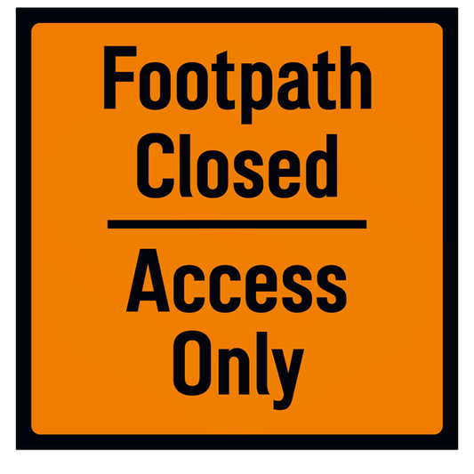 ROAD SIGN FOOTPATH CLOSED 600 X 600